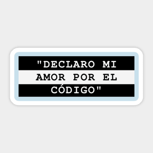 DECLARO MI AMOR POR EL CÓDIGO Sticker